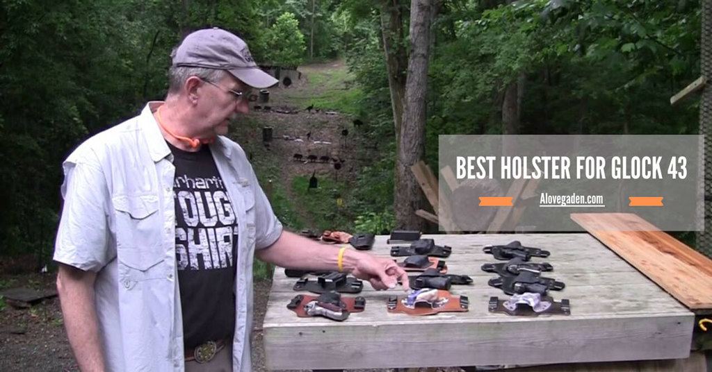 best holster for glock 43